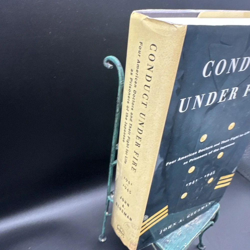 Conduct Under Fire   John A Glusman     2005 Edition HB DJ